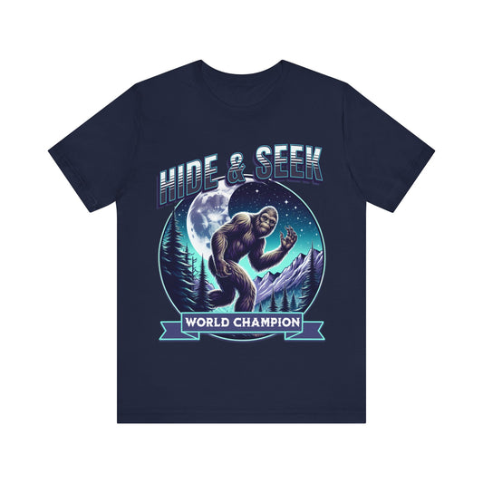 "Join the search with our 'Bigfoot - Hide and Seek World Champion' tee. Embrace the mystery and humor with this unique design. Get yours now!"